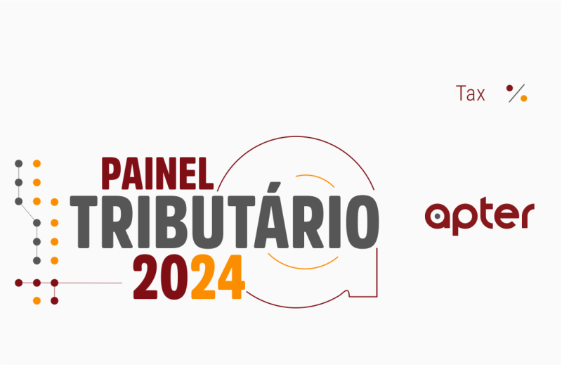 O Painel Tributário Apter 2024 será realizado no dia 19/04/24